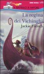 La regina dei Vichinghi di Jackie French edito da Piemme