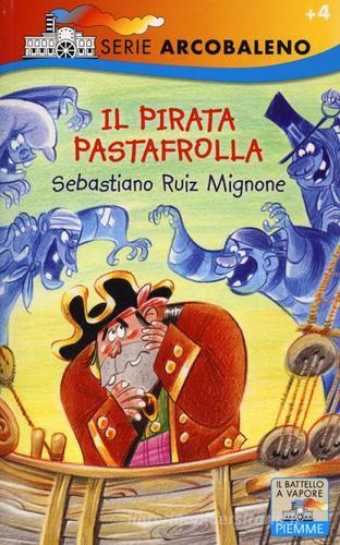 Il pirata Pastafrolla di Sebastiano R. Mignone, Stefano Turconi edito da Piemme