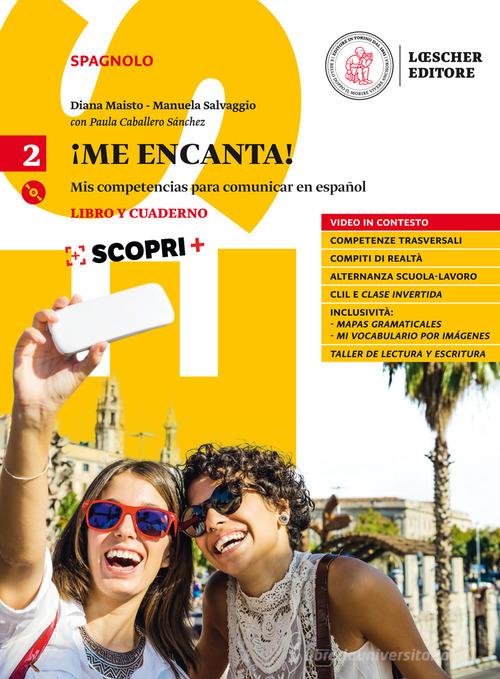 ¡Me encanta! Mis competencias para comunicar en español. Libro y cuaderno. Per il biennio delle Scuole superiori. Con ebook. Con espansione online. Con CD-ROM vol. 2 di Diana Maisto, Manuela Salvaggio edito da Loescher