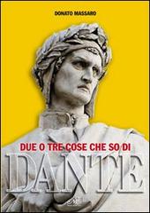Due o tre cose che so di Dante di Donato Massaro edito da Masso delle Fate