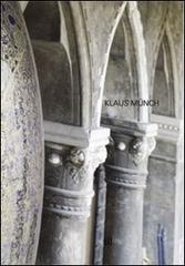 Klaus Münch. Ediz. italiana e inglese edito da Gli Ori