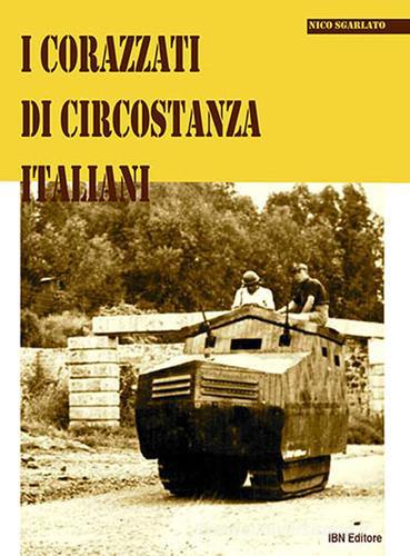 I corazzati di circostanza italiani di Nico Sgarlato edito da IBN