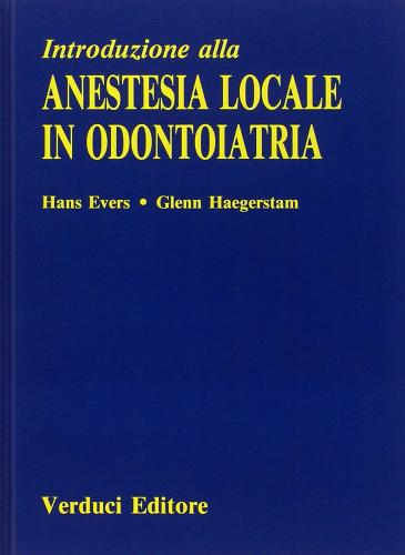 Introduzione all'anestesia locale in odontoiatria di Evers edito da Verduci