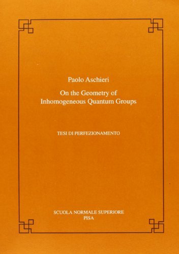 On the geometry of in homo geneous quantum groups di Paolo Aschieri edito da Scuola Normale Superiore