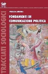 Fondamenti di comunicazione politica internazionale di Patrizia Laurano edito da Bonanno