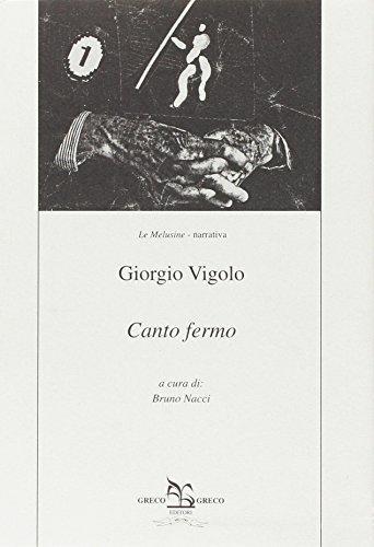 Canto fermo di Giorgio Vigolo edito da Greco e Greco