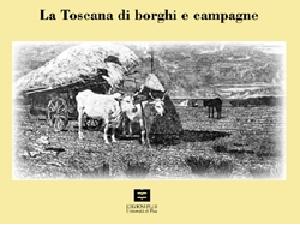 La Toscana di borghi e campagne-Towns and country side of Tuscany edito da Plus