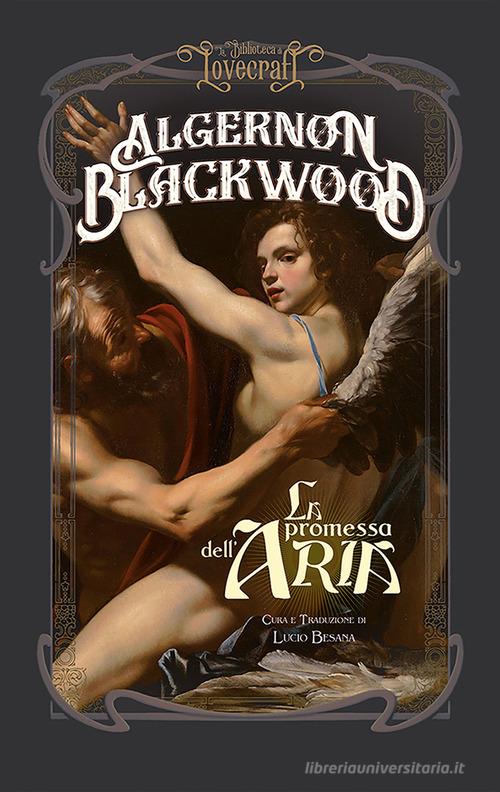 Libro La promessa dell'aria di Algernon Blackwood La biblioteca di Lovecraft di Agenzia Alcatraz