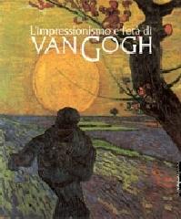 L' impressionismo e l'età di Van Gogh edito da Linea d'Ombra Libri