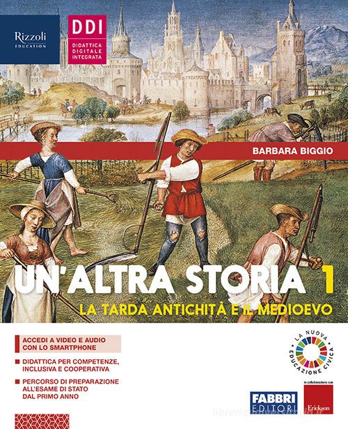 Un' altra storia. Con Osservo imparo, Storia antica. Per la Scuola media. Con e-book. Con espansione online vol.1 di Barbara Biggio edito da Fabbri