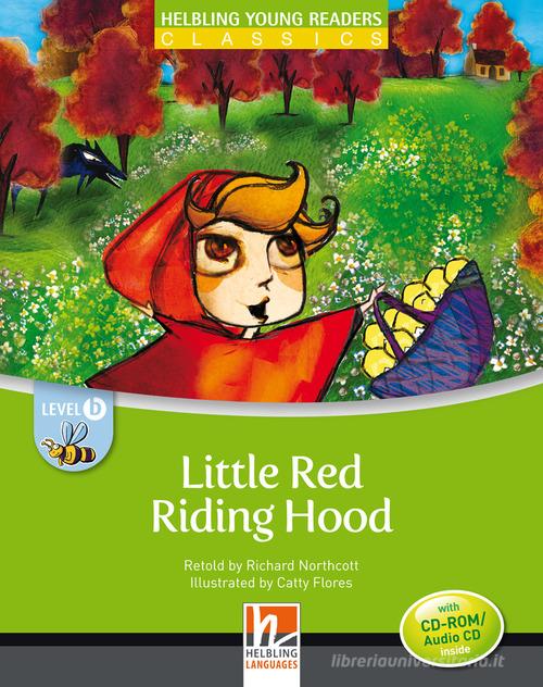 Little Red Riding Hood. Level B. Young readers. Con CD-Audio di Richard Northcott edito da Helbling