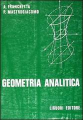 Geometria analitica di Alfredo Franchetta, Paolo Mastrogiacomo edito da Liguori