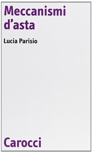 Meccanismi d'asta di Lucia Parisio edito da Carocci