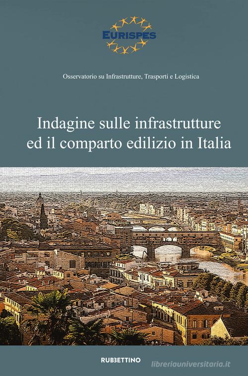 Indagine sulle infrastrutture ed il comparto edilizio in Italia edito da Rubbettino