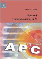 Algoritimi e programmazione in C di Francesco Olivieri edito da Aracne