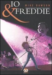 Io & Freddie di Mike Dawson edito da Edizioni BD