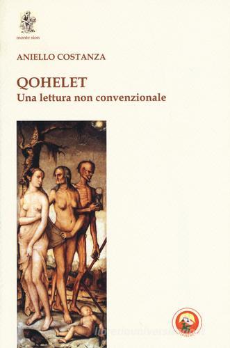 Qohelet. Una lettura non convenzionale di Aniello Costanza edito da Tipheret