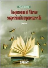 Cospirazioni di altrove sospensioni trasparenze echi di Felice Serino edito da Booksprint