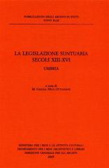 La legislazione suntuaria. Secoli XIII- XVI. Umbria edito da Ministero Beni Att. Culturali