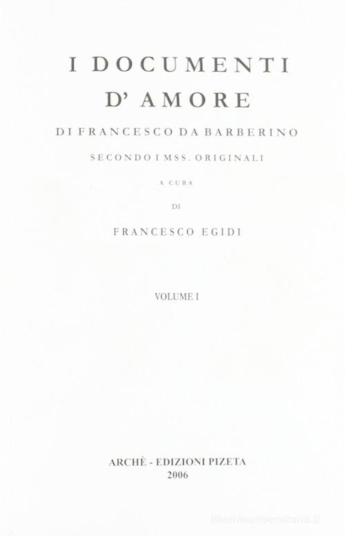 I documenti d'amore. Secondo i mss originali di Francesco da Barberino edito da Arché