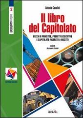 Il libro del capitolato. Con Contenuto digitale per download e accesso on line di Antonio Casalini edito da Grafill