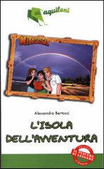 L' isola dell'avventura di Alessandra Bertocci edito da Il Rubino