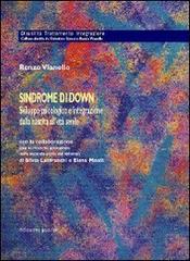 Sindrome di Down. Sviluppo psicologico e integrazione dalla nascita all'età senile di Renzo Vianello edito da Edizioni Junior