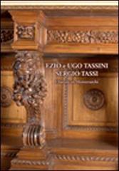 Ezio e Ugo Tassini, Sergio Tassi. Ebanisti in Montevarchi di Marcello Bossini, Alessia Lenzi edito da Torelli (Montevarchi)