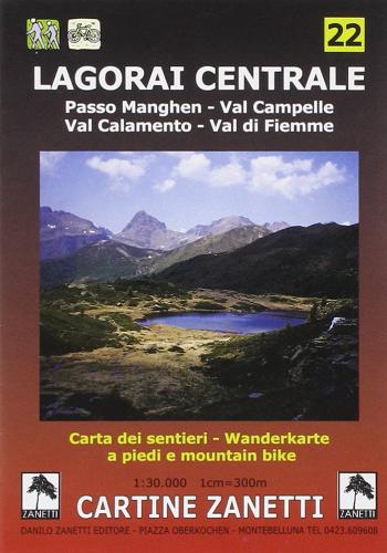 Lagorai Centrale. Passo Manghen, Val Campelle, Val Calamento, Val di Fiemme 1:30.000 edito da Danilo Zanetti Editore