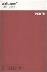 Perth. Ediz. inglese edito da Phaidon