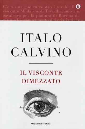 Il visconte dimezzato. Ediz. speciale di Italo Calvino edito da Mondadori