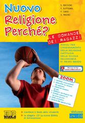 Nuovo religione perché? Le domande dei ragazzi. Per la Scuola media. Con CD-ROM. Con espansione online di Sergio Bocchini, Paola Buttignol, Pierluigi Cabri edito da EDB