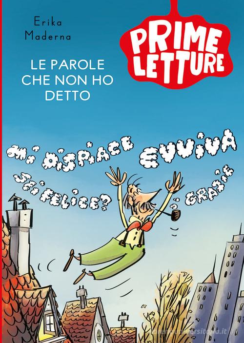 Le parole che non ho detto. Ediz. a colori di Erika Maderna edito da Emme Edizioni