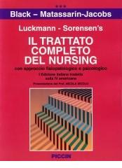 Luckmann e Sorensen's. Il trattato completo del nursing. Con approccio fisiopatologico e psicologico di Joyce M. Black, E. Matassapin Jacobs edito da Piccin-Nuova Libraria