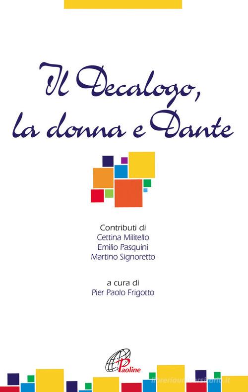 Il decalogo, la donna e Dante edito da Paoline Editoriale Libri