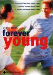 Forever young di Ulrich Strunz edito da Tecniche Nuove