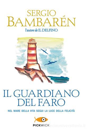 Il guardiano del faro di Sergio Bambarén edito da Sperling & Kupfer