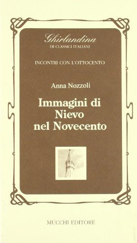 Immagini di Nievo nel Novecento di Anna Nozzoli edito da Mucchi Editore