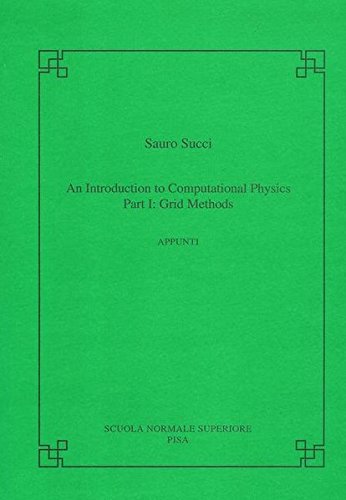 Introduction to computational physics (An) vol.1 di Sauro Succi edito da Scuola Normale Superiore