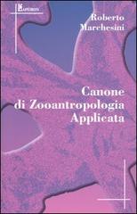 Canone di zooantropologia applicata di Roberto Marchesini edito da Alberto Perdisa Editore