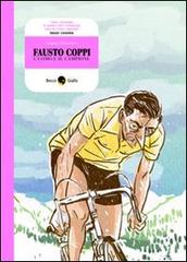 Fausto Coppi, l'uomo e il campione di Davide Pascutti edito da Becco Giallo