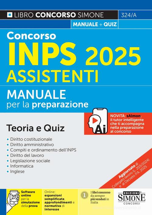 Concorso INPS 2025 Assistenti. Manuale. Con espansioni semplificate, approfondimenti e normativa di interesse. Con software online per la simulazione della prova edito da Edizioni Giuridiche Simone