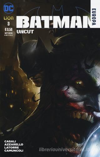 Uncut. Batman Europa vol.3 edito da Lion