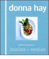 Insalate+verdure. Sempliciessenziali di Donna Hay edito da Guido Tommasi Editore-Datanova