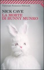 La morte di Bunny Munro di Nick Cave edito da Feltrinelli