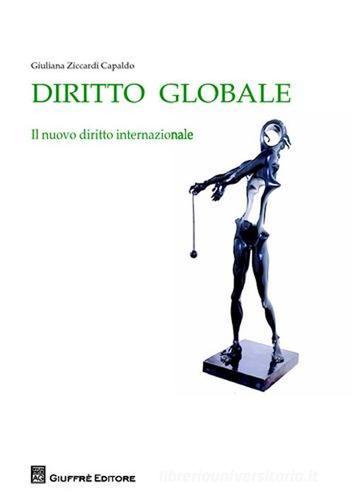 Diritto globale di Giuliana Ziccardi Capaldo edito da Giuffrè