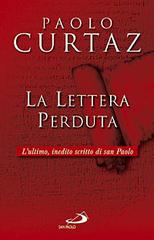 La lettera perduta. L'ultimo, inedito scritto di San Paolo di Paolo Curtaz edito da San Paolo Edizioni