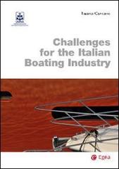 Challenges for the italian boating industry di Luana Carcano edito da EGEA