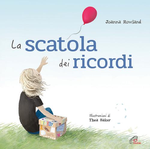 La scatola dei ricordi. Ediz. illustrata di Joanna Rowland edito da Paoline Editoriale Libri