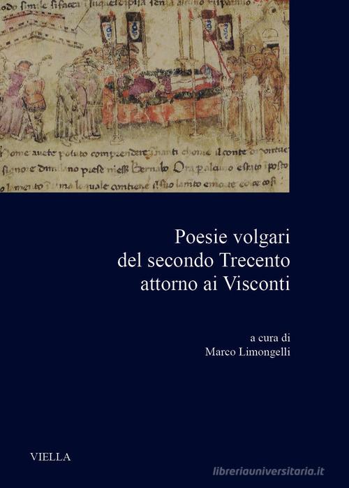 Poesie volgari del secondo Trecento attorno ai Visconti edito da Viella